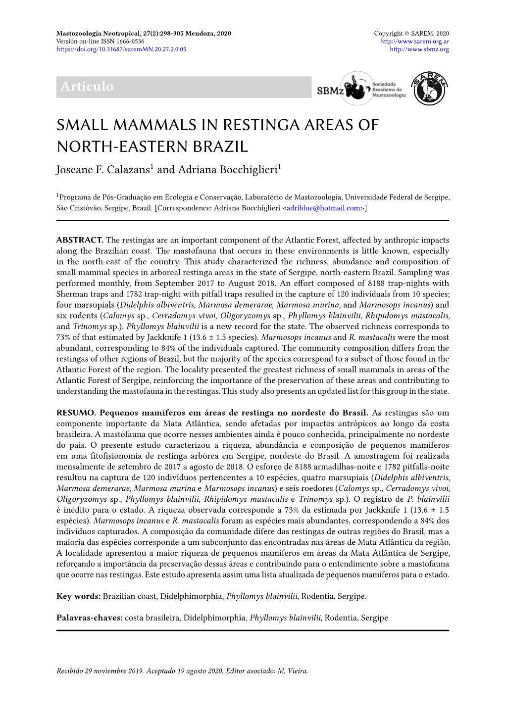 SMALL MAMMALS in RESTINGA AREAS of NORTH-EASTERN BRAZIL Joseane F