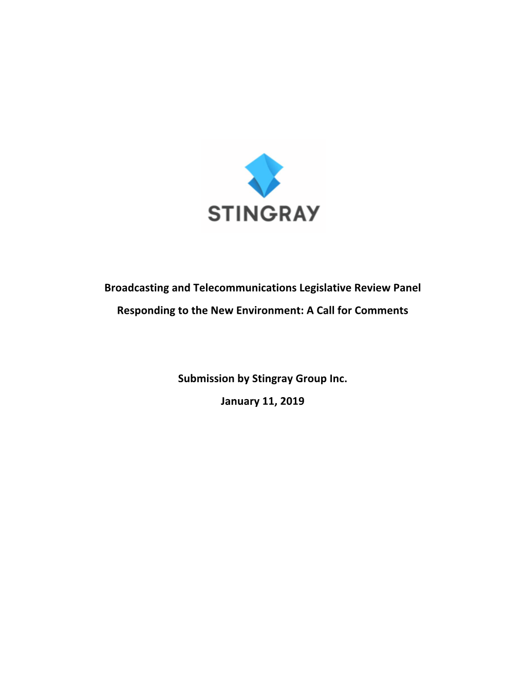 A Call for Comments Submission by Stingray Group Inc. January 11, 2019