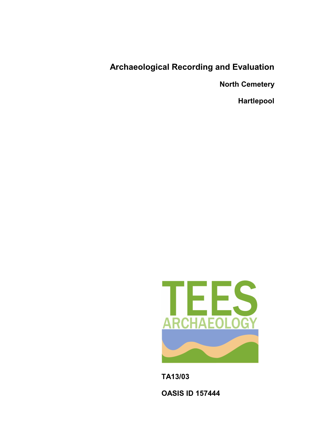 Archaeological Recording and Evaluation