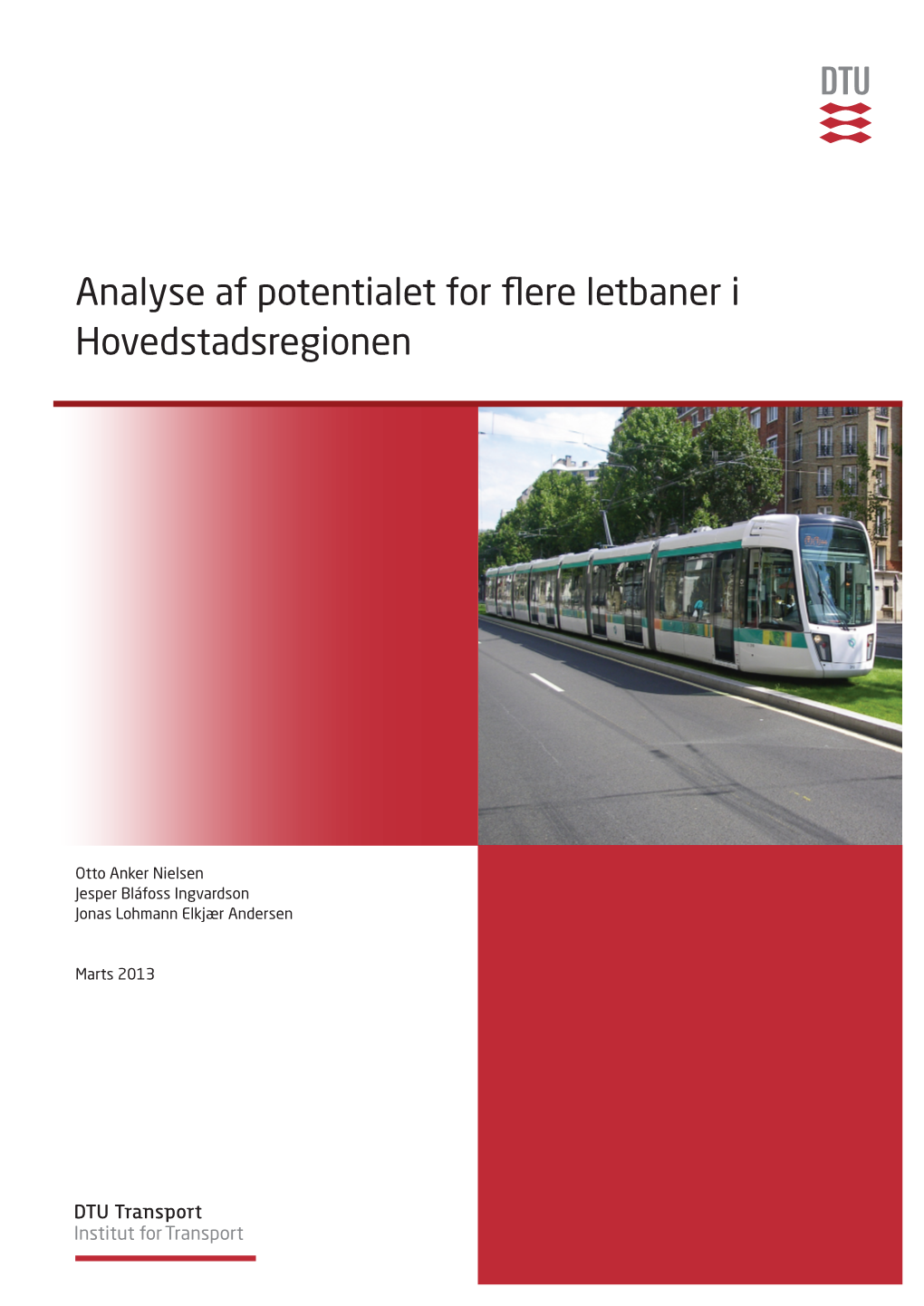 Analyse Af Potentialet for Flere Letbaner I Hovedstadsregionen