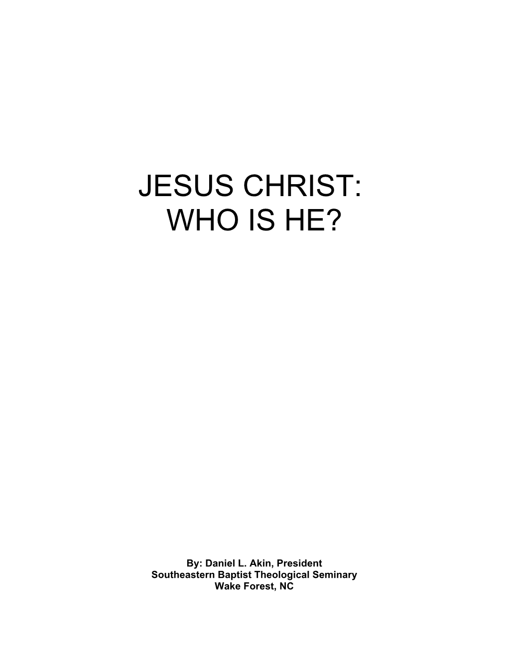 Jesus Christ: Who Is He?