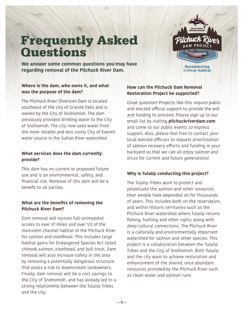 Frequently Asked Questions We Answer Some Common Questions You May Have Regarding Removal of the Pilchuck River Dam