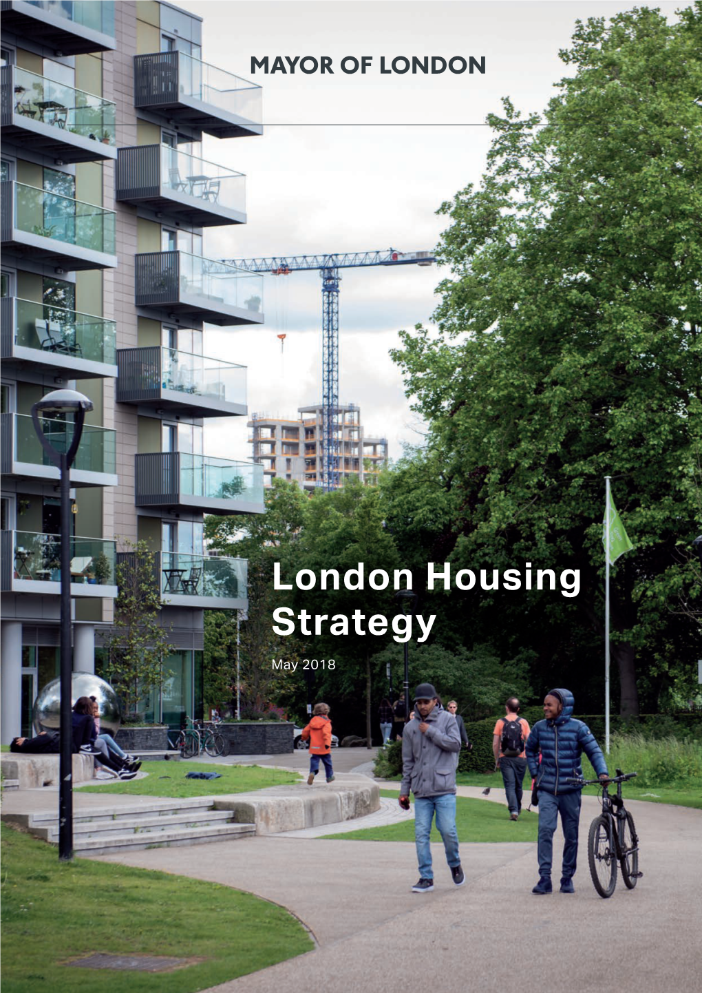 London Housing Strategy May 2018 LONDON HOUSING STRATEGY
