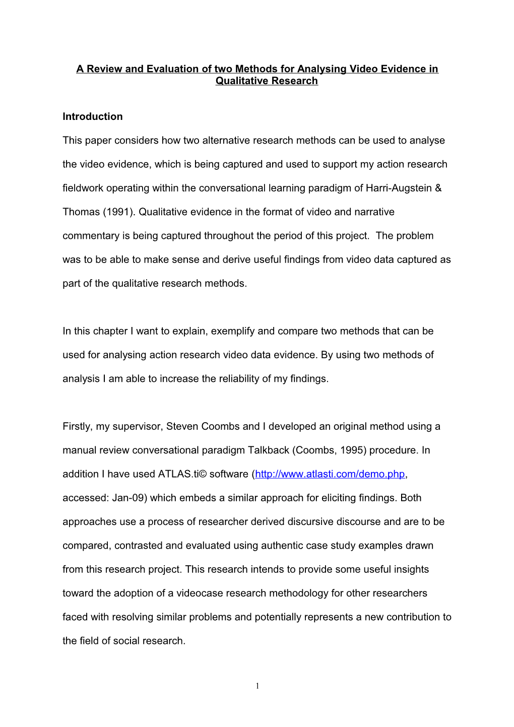 A Review and Evaluation of Two Methods for Analysing Video Evidence in Qualitative Research