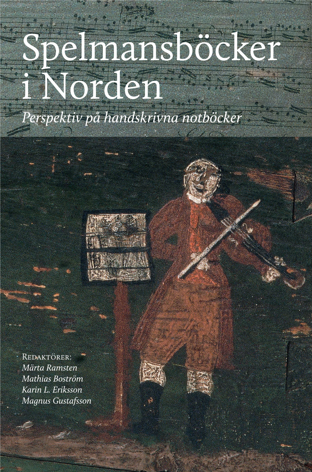 Spelmansböcker I Norden Innehåller Sju Artiklar Av Nordiska Kungl
