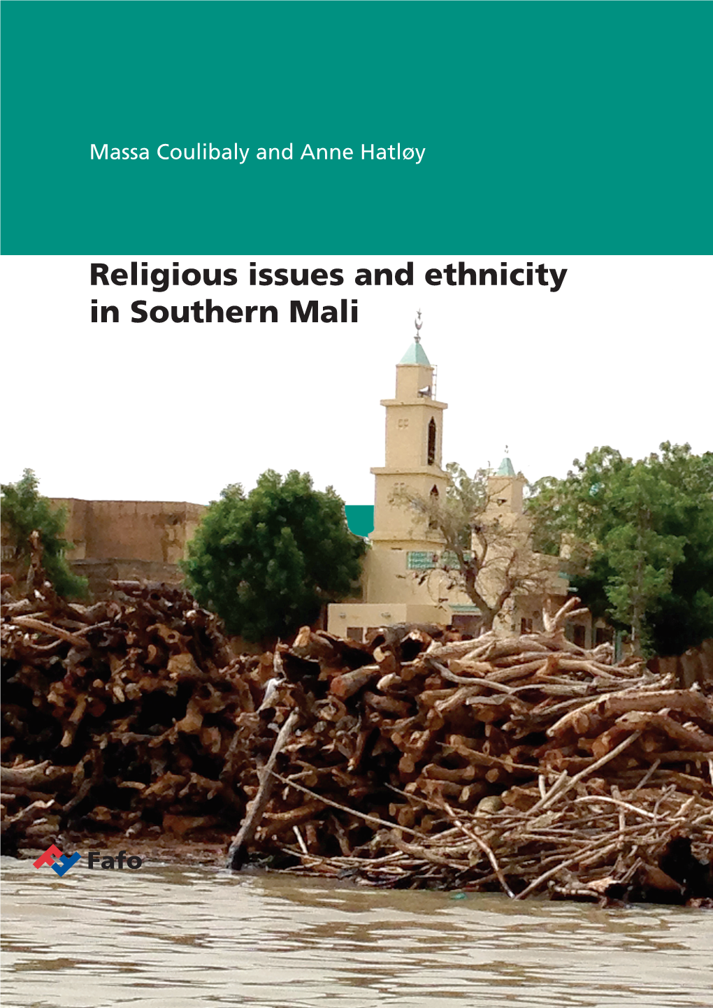 Religious Issues and Ethnicity in Southern Mali Massa Coulibaly and Anne Hatløy