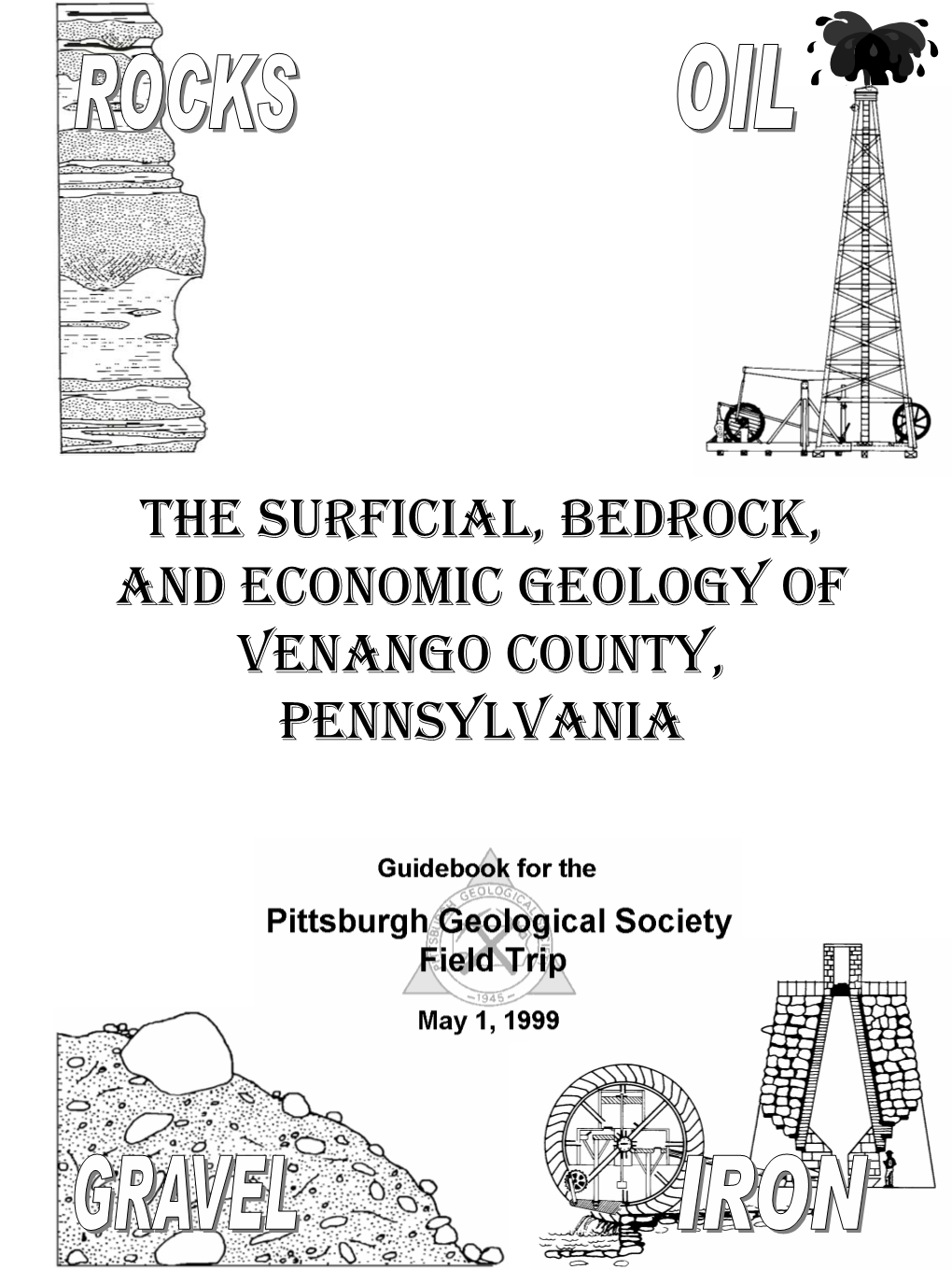 THE SURFICIAL, BEDROCK, and ECONOMIC GEOLOGY of VENANGO COUNTY, PENNSYLVANIA Guidebook for The