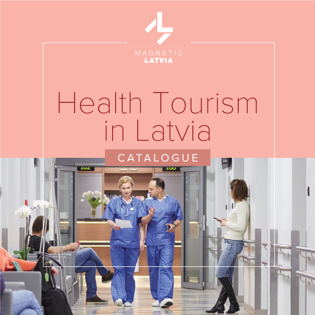 Health Tourism in Latvia C a T a L O G U E