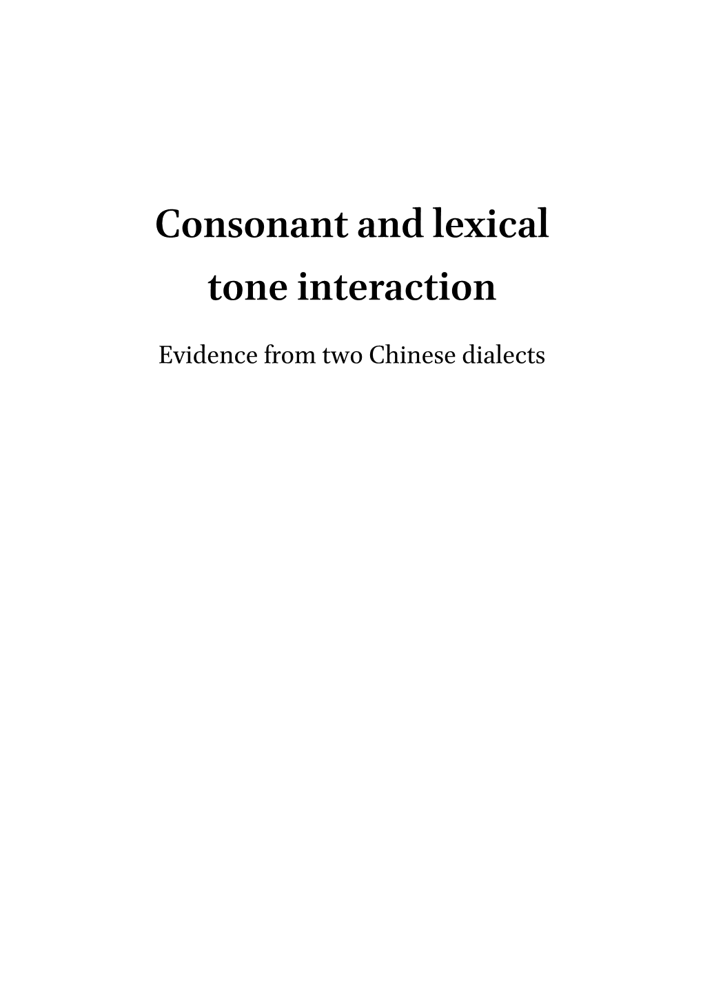 Consonant and Lexical Tone Interaction Evidence from Two Chinese Dialects