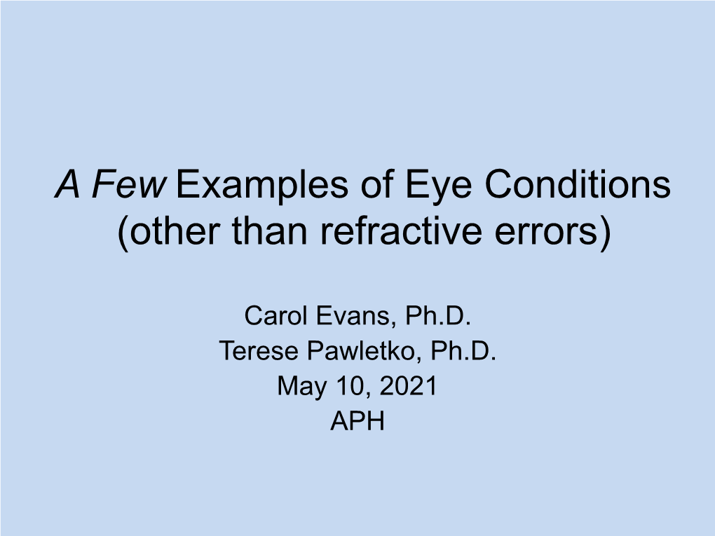 Collaborative Assessment–Examples of Eye Conditions Presentation