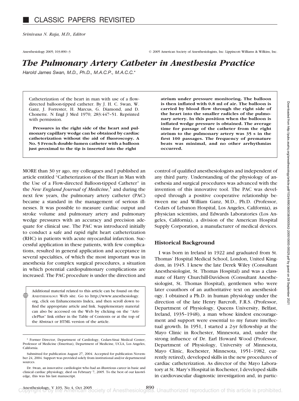 The Pulmonary Artery Catheter in Anesthesia Practice Harold James Swan, M.D., Ph.D., M.A.C.P., M.A.C.C.*