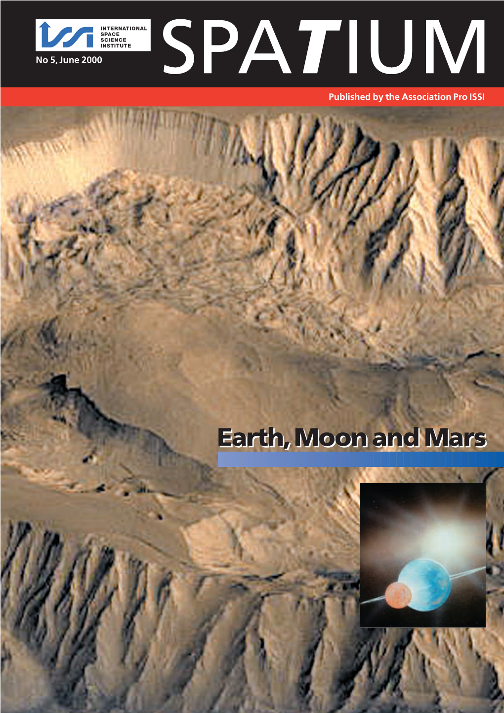 Earth, Moon and Mars, to Which the Present Issue of Spatium Is Devoted, and to Search There for Traces of Life