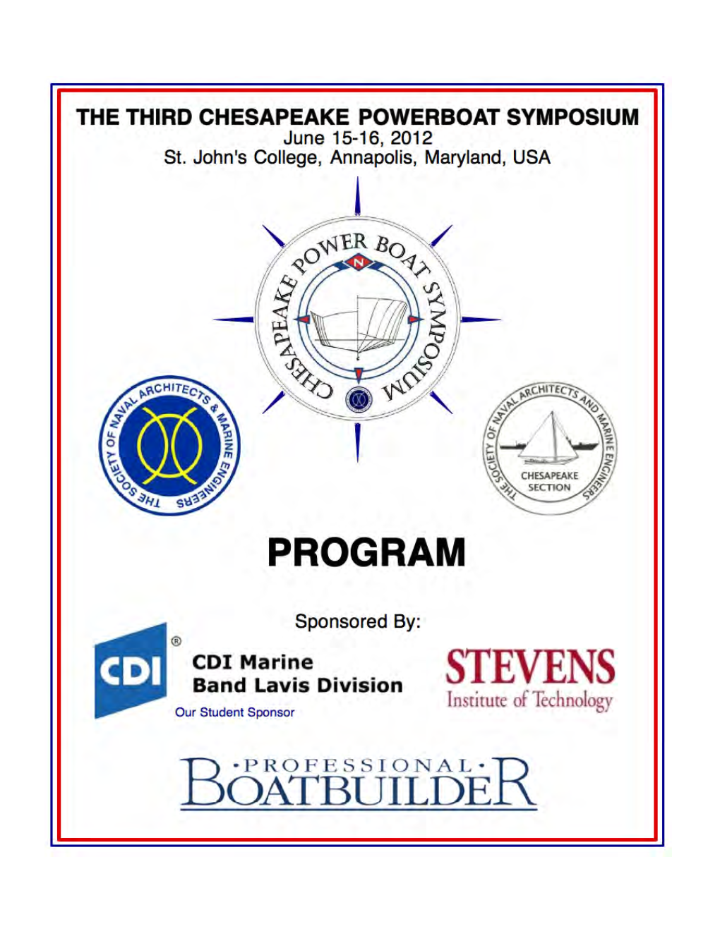 THE THIRD CHESAPEAKE POWERBOAT SYMPOSIUM June 15-16, 2012 St