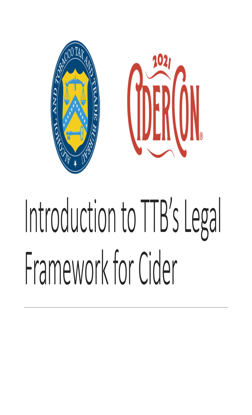 Cidercon 2021: Introduction to TTB's Legal Framework for Cider