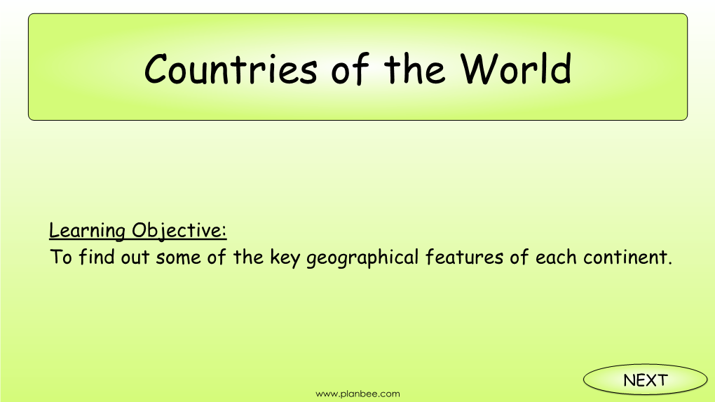 To Find out Some of the Key Geographical Features of Each Continent