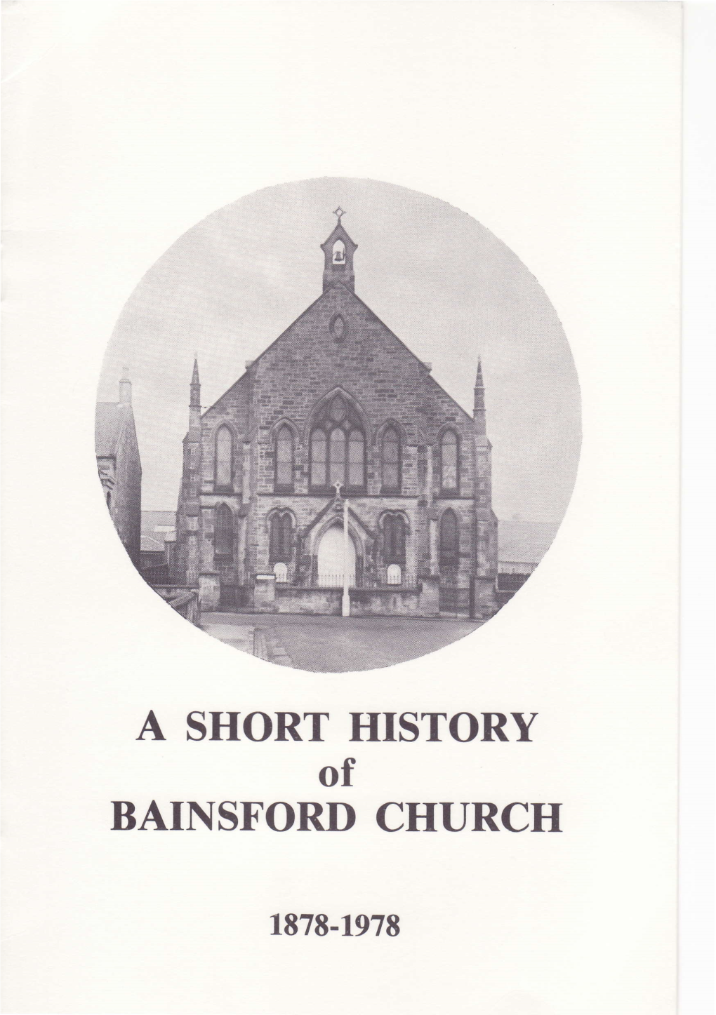 A SHORT HISTORY of BAINSFORD CHURCH