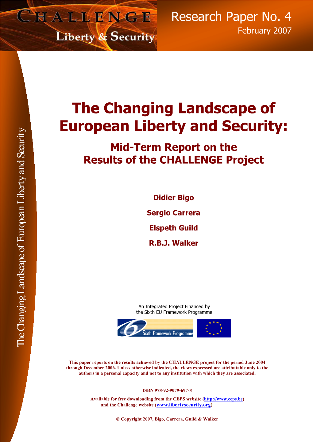 The Changing Landscape of European Liberty and Security: Mid-Term Report on the Results of the Challenge Project ∗ Didier Bigo, Sergio Carrera, Elspeth Guild & R