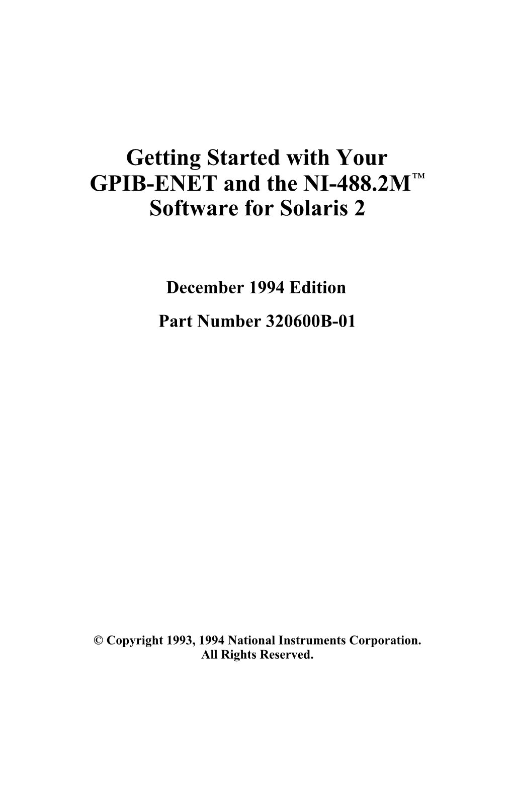 Getting Started with Your GPIB-ENET and the NI-488.2M™ Software For