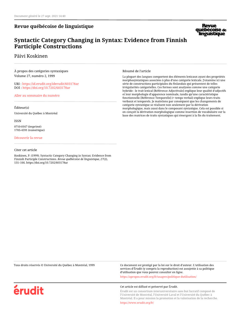 Syntactic Category Changing in Syntax: Evidence from Finnish Participle Constructions Päivi Koskinen