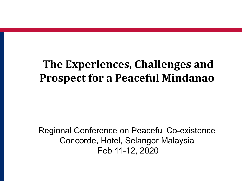 The Experiences, Challenges and Prospect for a Peaceful Mindanao