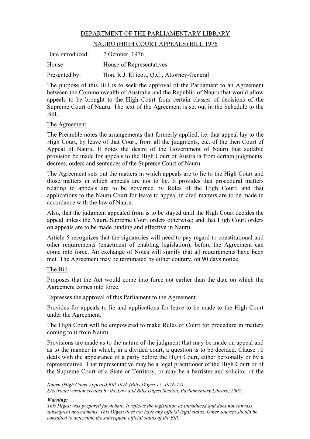 (HIGH COURT APPEALS) BILL 1976 Date Introduced: 7 October, 1976 House: House of Representatives Presented By: Hon