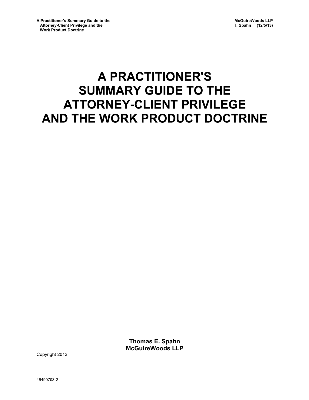 A Practitioner's Summary Guide to the Attorney-Client Privilege and the Work Product Doctrine