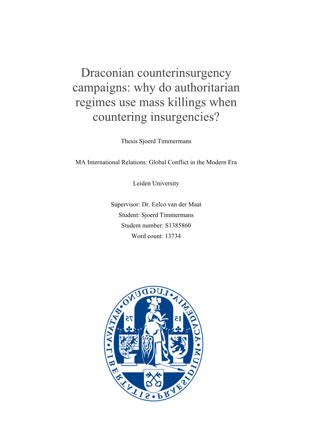 Draconian Counterinsurgency Campaigns: Why Do Authoritarian Regimes Use Mass Killings When Countering Insurgencies?