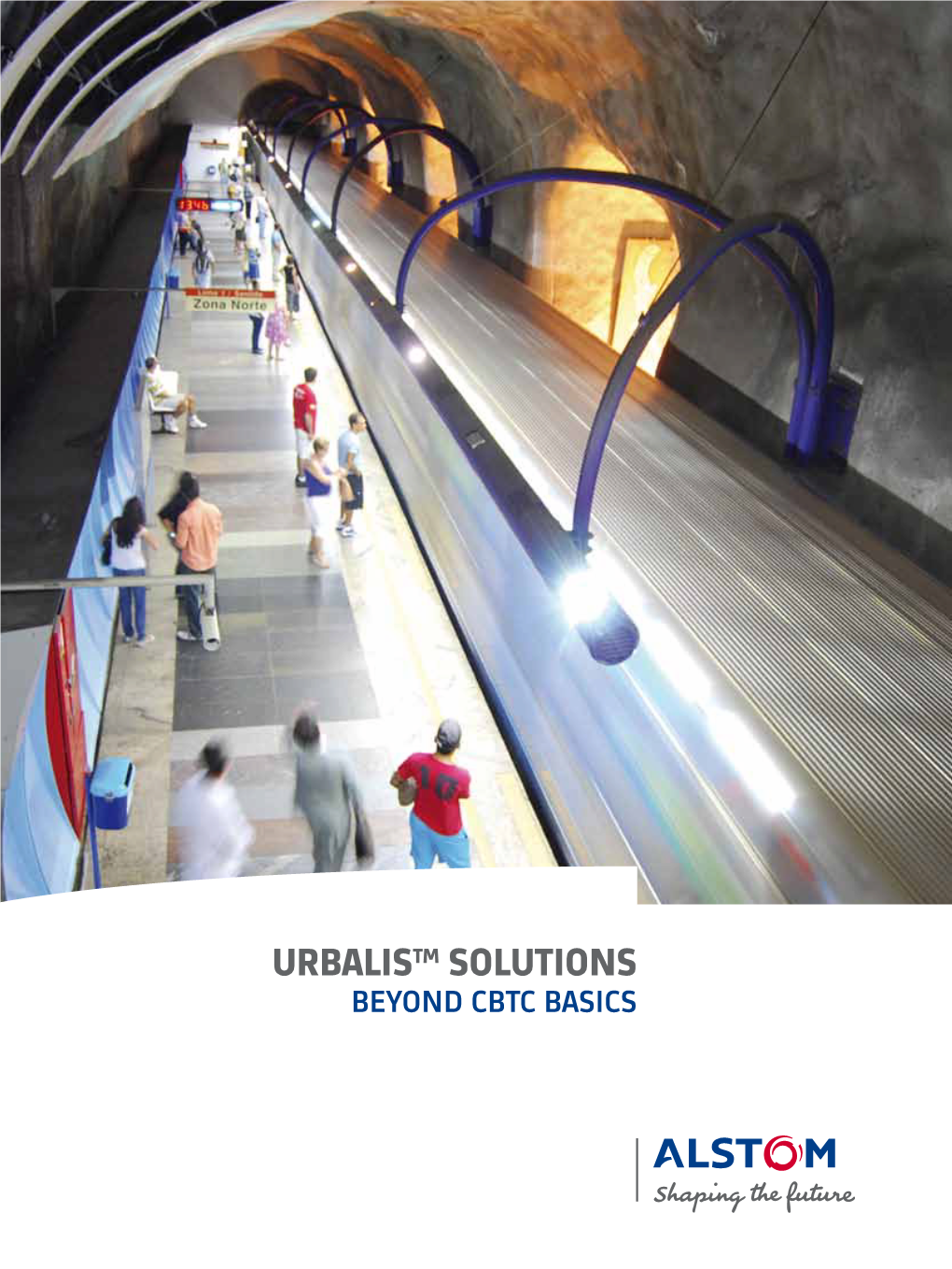 URBALISTM Solutions Beyond CBTC Basics 2 Alstom Transport URBALISTM Solutions, Beyond CBTC Basics