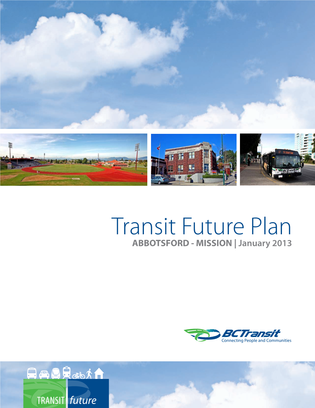 Transit Future Plan ABBOTSFORD - MISSION | January 2013