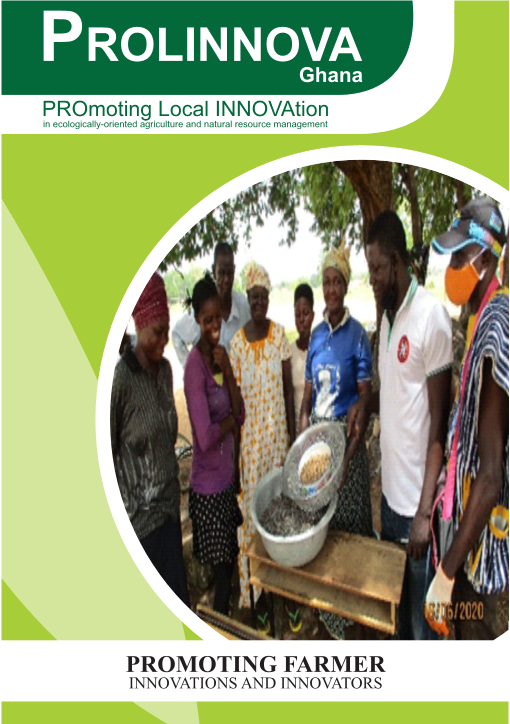 PROLINNOVA Ghana Promoting Local Innovation in Ecologically-Oriented Agriculture and Natural Resource Management