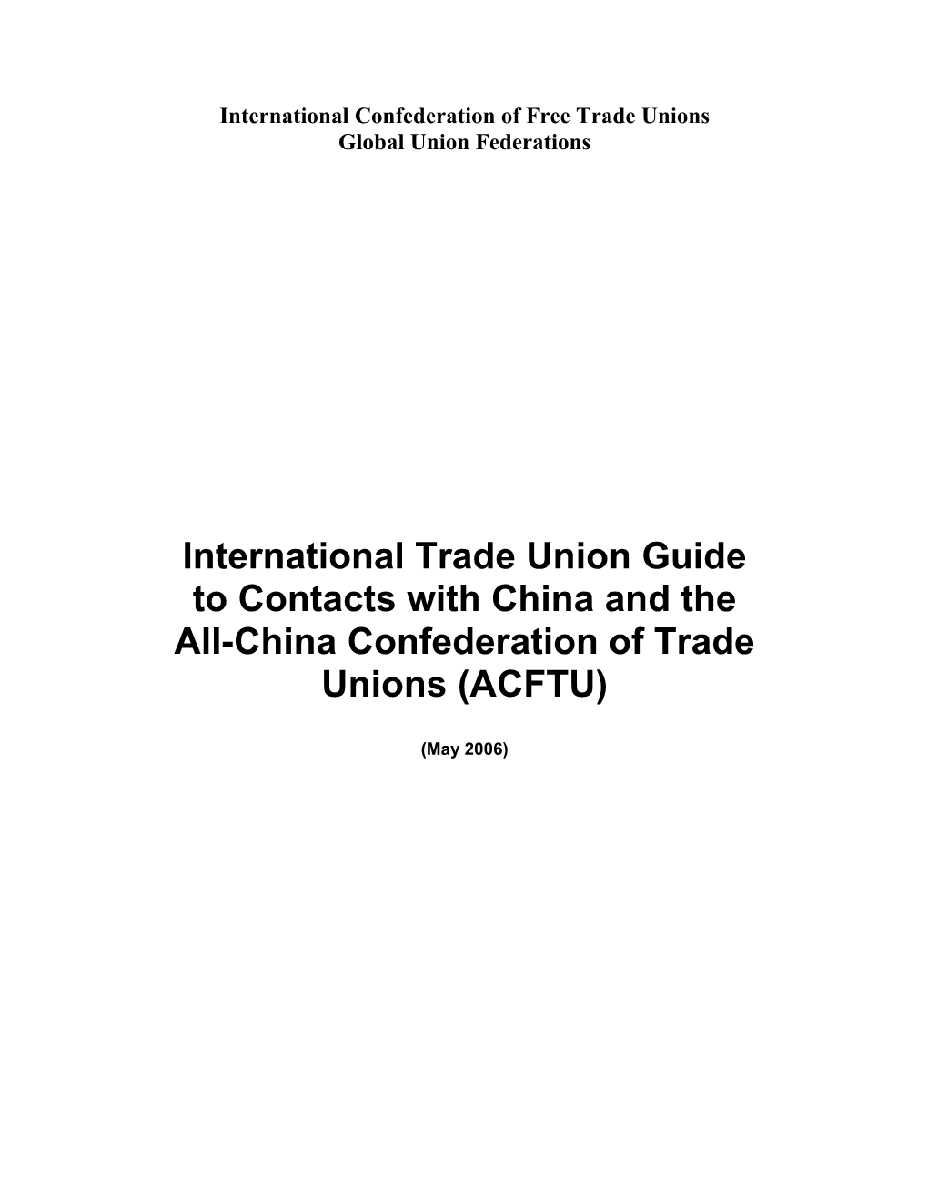 International Trade Union Guide to Contacts with China and the All-China Confederation of Trade Unions (ACFTU)