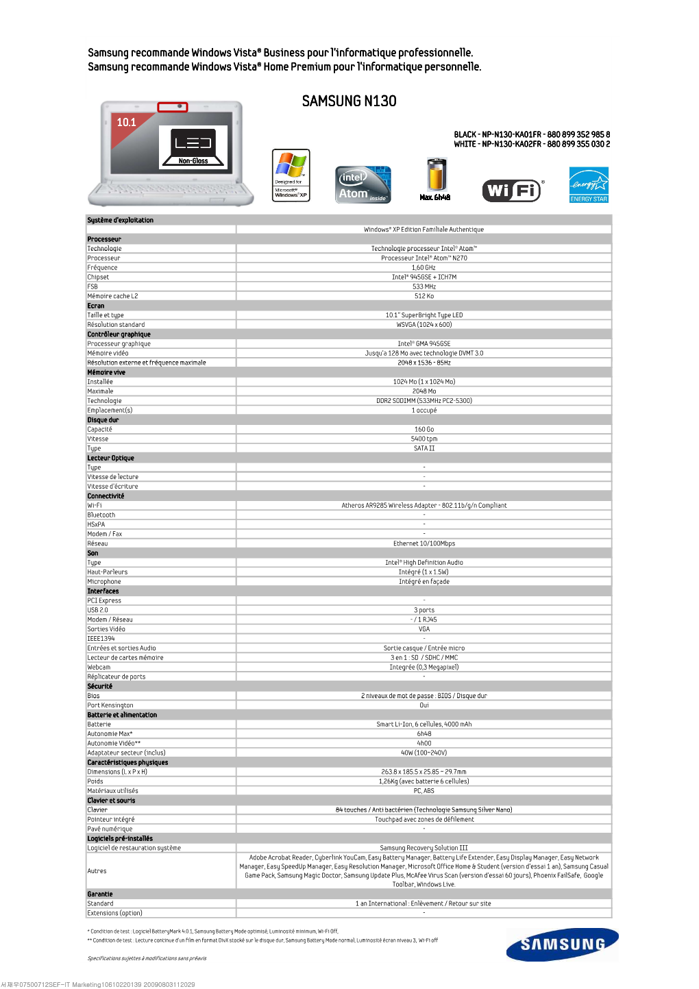 Samsung N130 10.1 Black � Np�N130�Ka01fr � 880 899 352 985 8 White � Np�N130�Ka02fr � 880 899 355 030 2