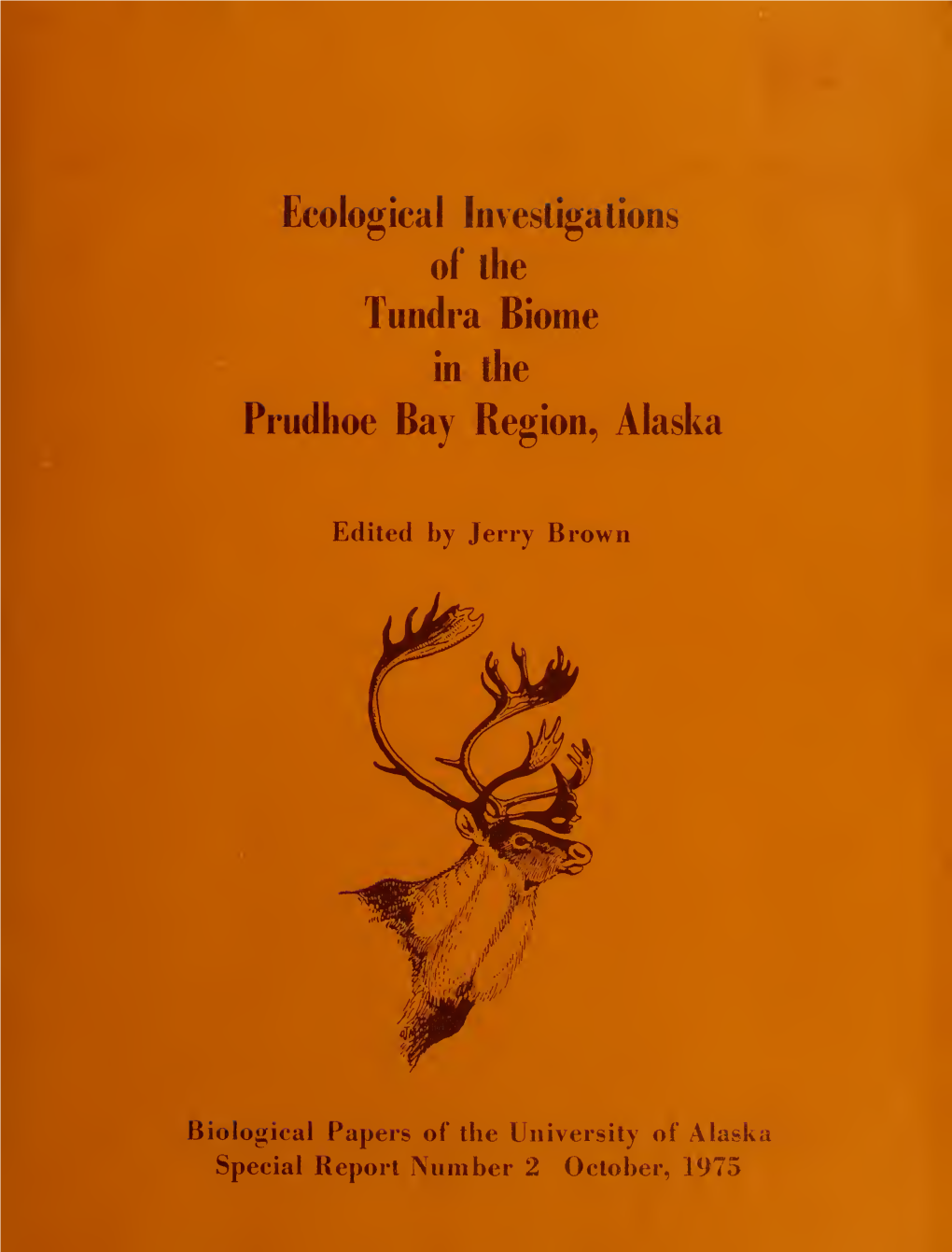 Ecological Investigations of the Tundra Biome in the Prudhoe Bay Region, Alaska