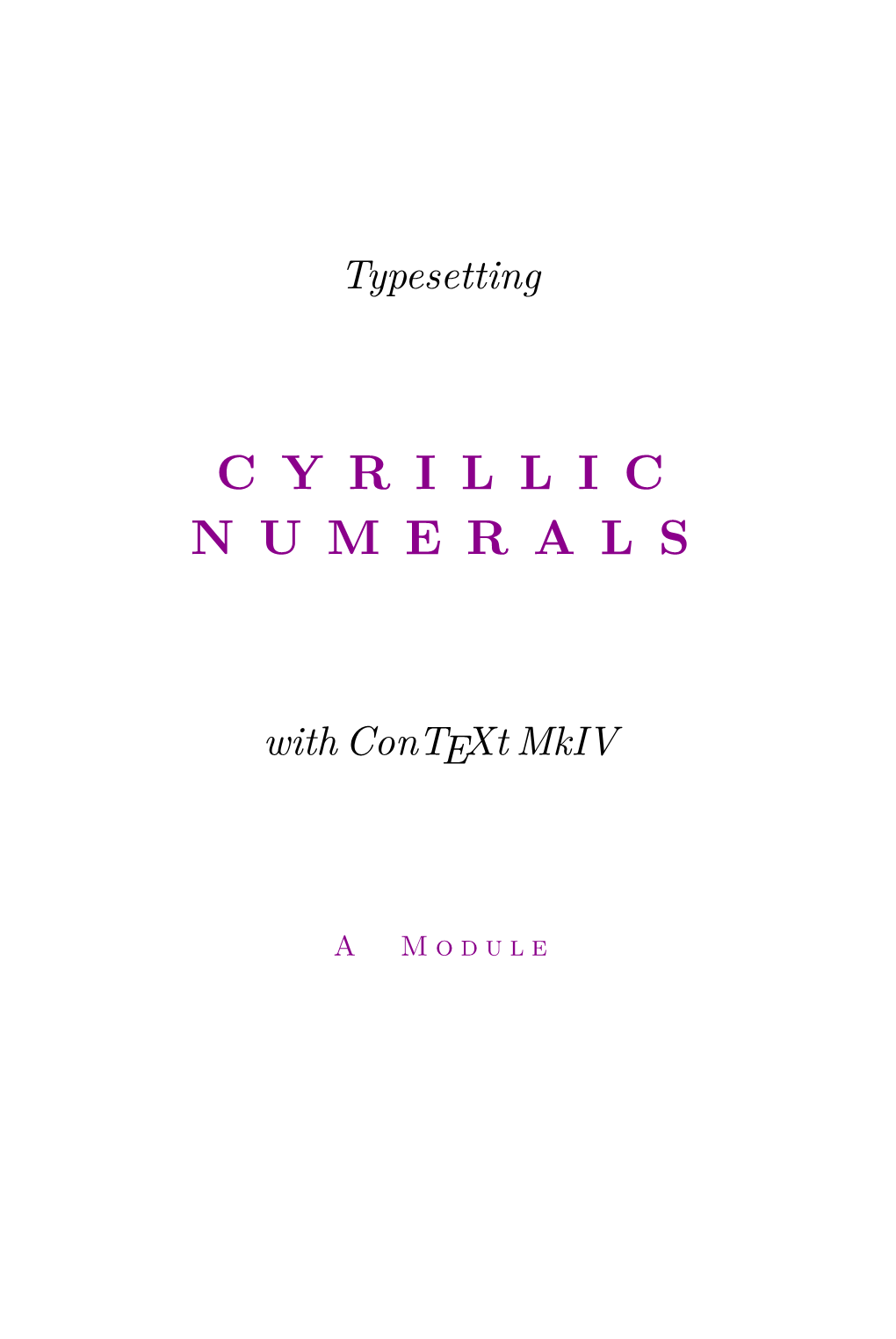 Cyrillic Numbers Module Provides a Hook for This Kind of Customization: You May Deﬁne Your Own Font Switching Macro and Assign It to the Command Key of the Setup