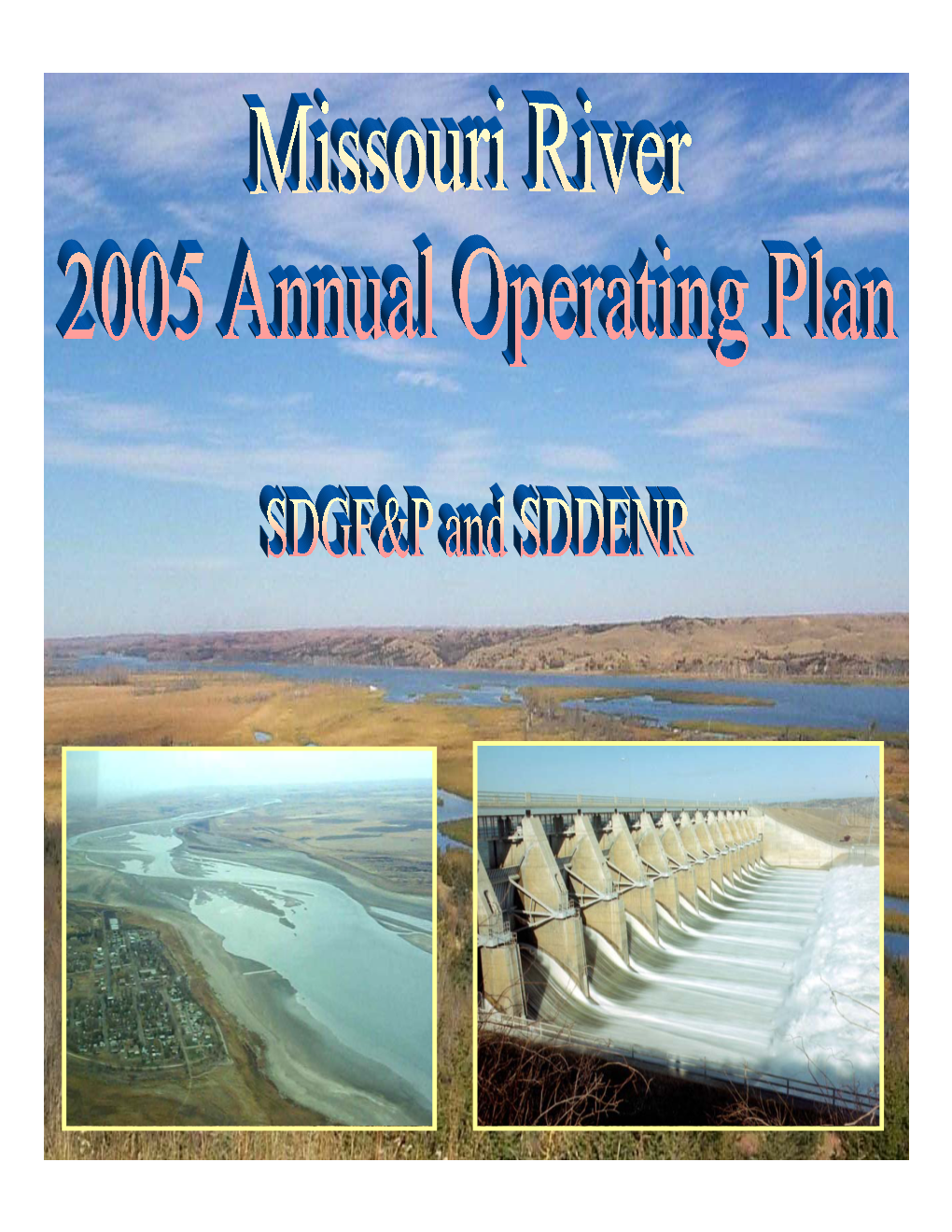 Runoff Into the Missouri River Above Sioux City Has Averaged 17.9 Million Acre Feet (MAF) the Last Five Years