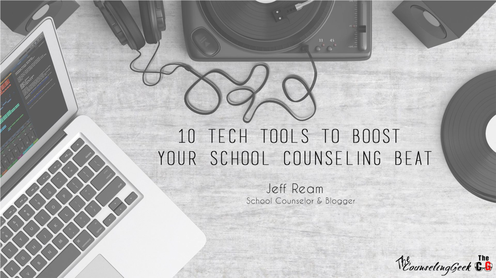 10 Tech Tools to Boost Your School Counseling Beat