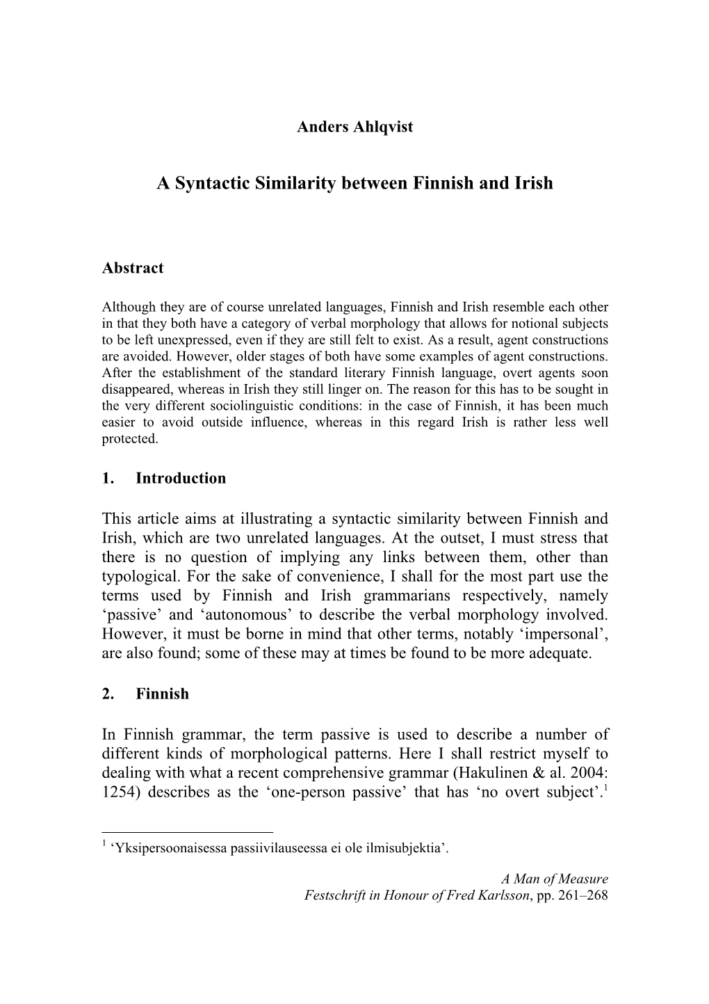 A Syntactic Similarity Between Finnish and Irish