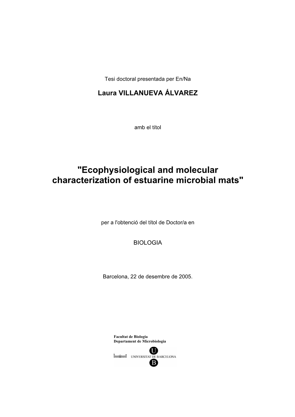 "Ecophysiological and Molecular Characterization of Estuarine Microbial Mats"