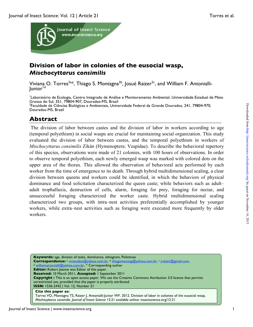 Division of Labor in Colonies of the Eusocial Wasp, Mischocyttarus Consimilis Abstract