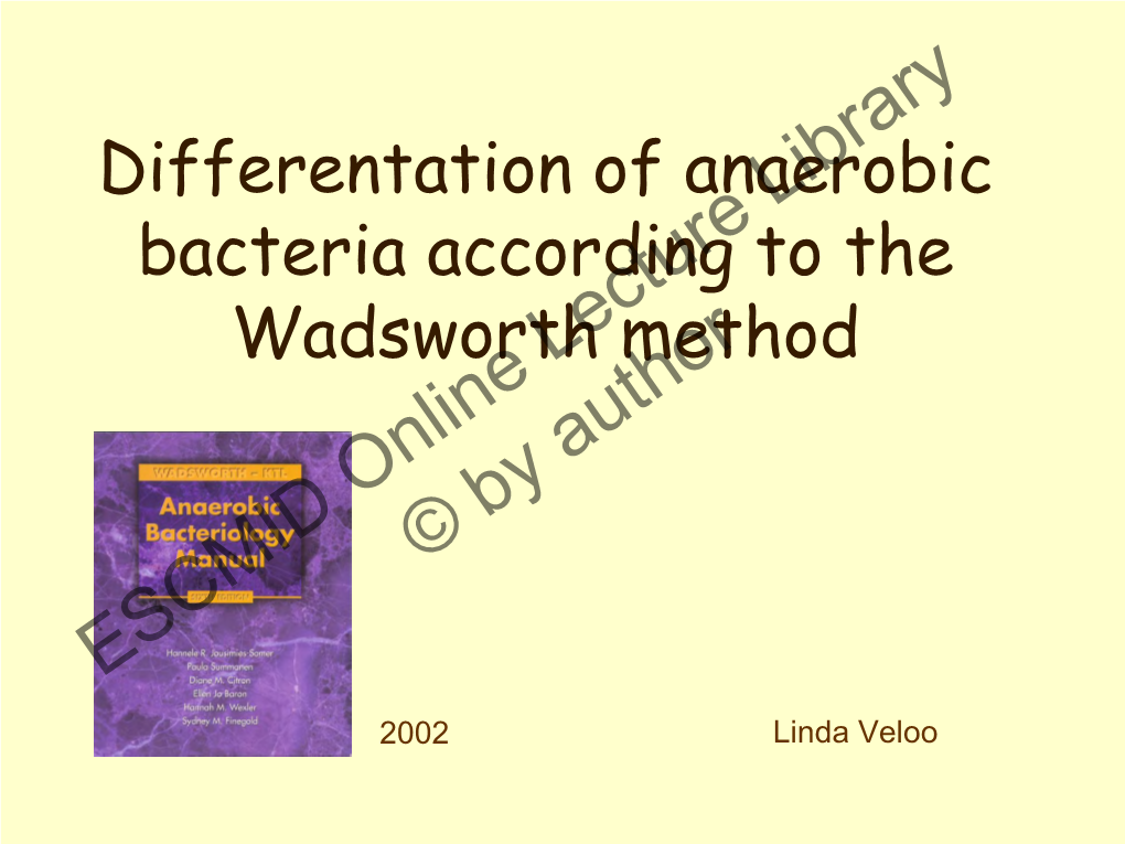 Differentation of Anaerobic Bacteria According to the Wadsworth Method