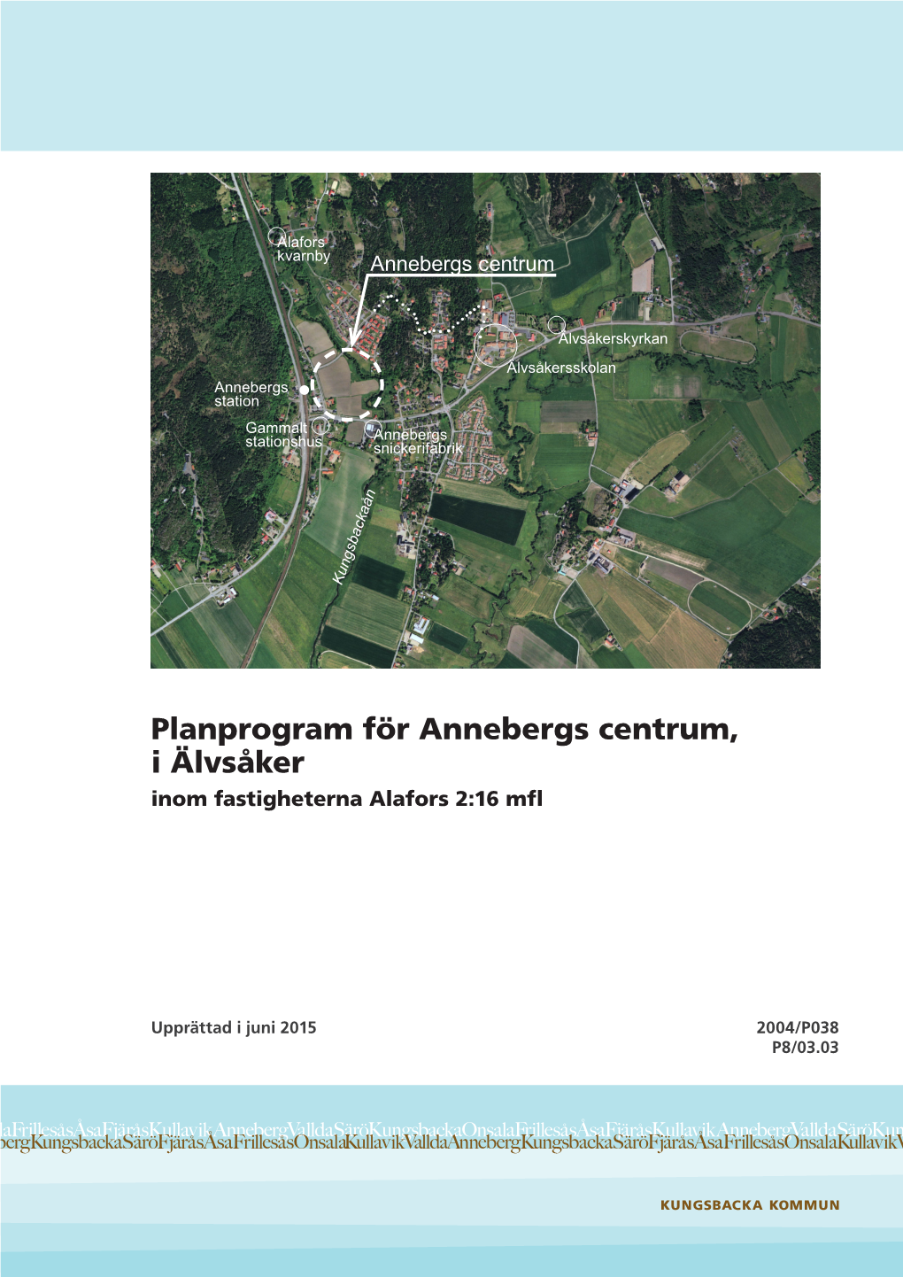 Planprogram För Annebergs Centrum, I Älvsåker Inom Fastigheterna Alafors 2:16 Mfl