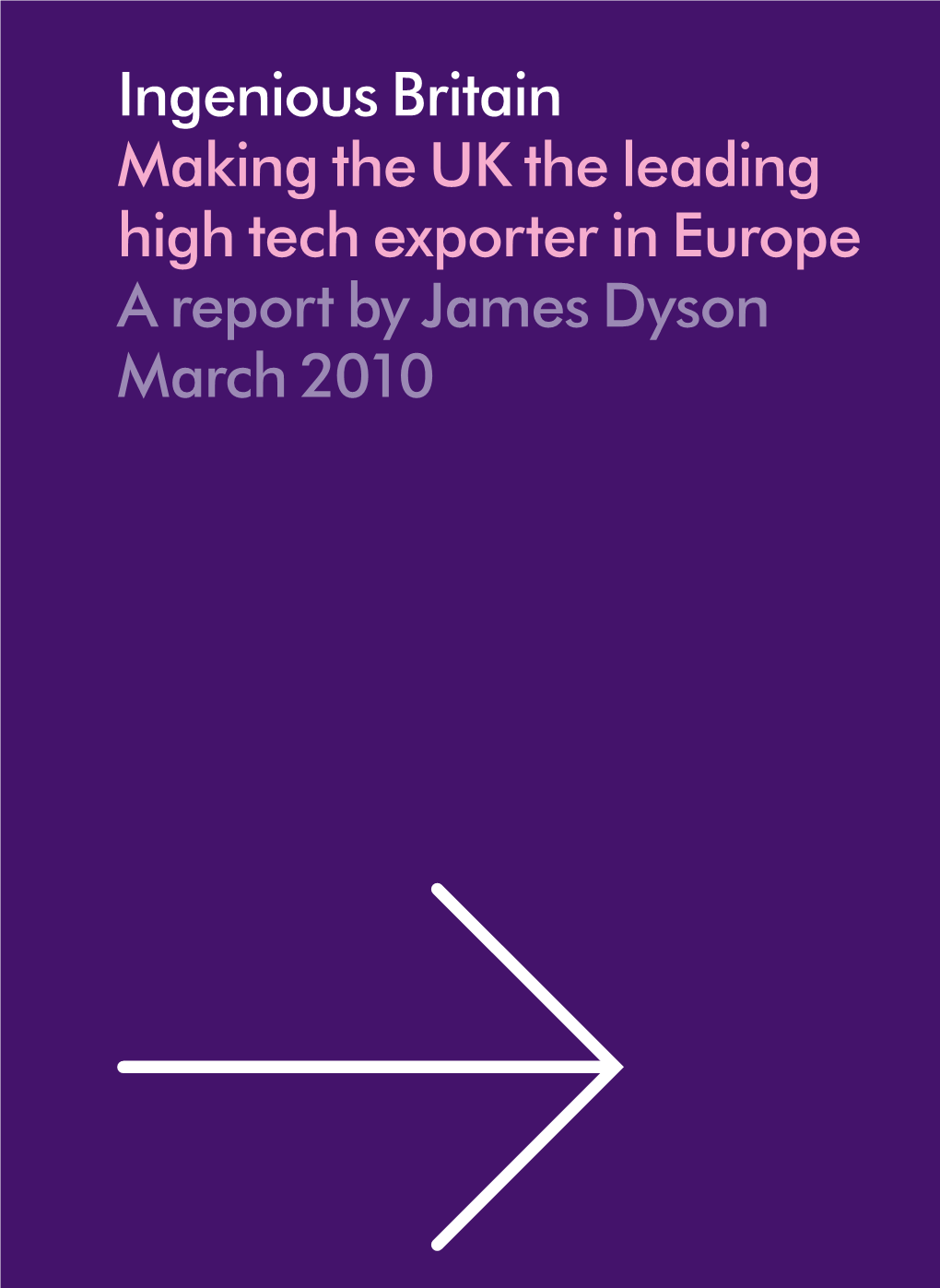 Ingenious Britain: Making the UK the Leading High Tech Exporter in Europe