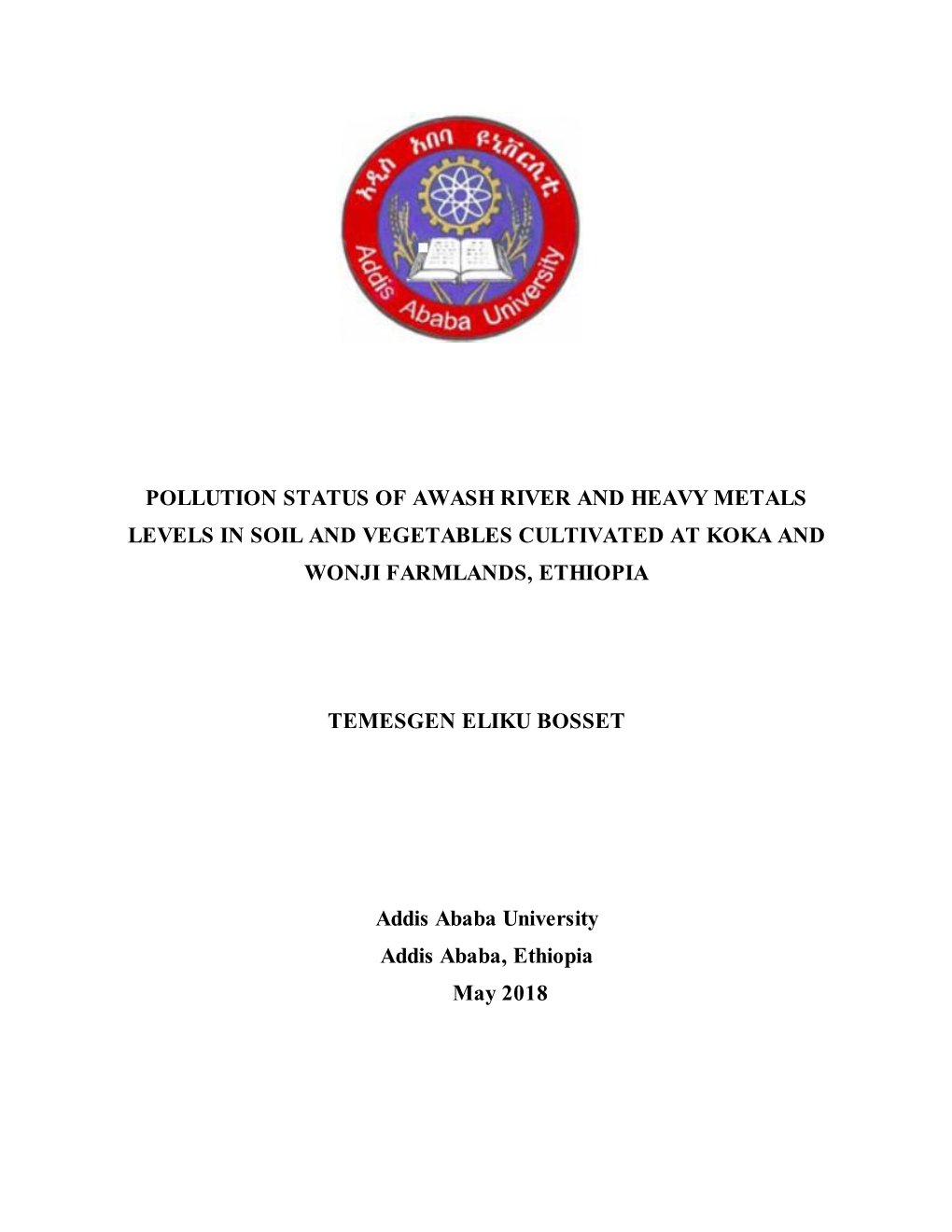 Pollution Status of Awash River and Heavy Metals Levels in Soil and Vegetables Cultivated at Koka and Wonji Farmlands, Ethiopia