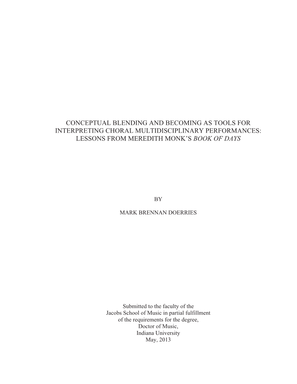 Conceptual Blending and Becoming As Tools for Interpreting Choral Multidisciplinary Performances: Lessons from Meredith Monk’S Book of Days