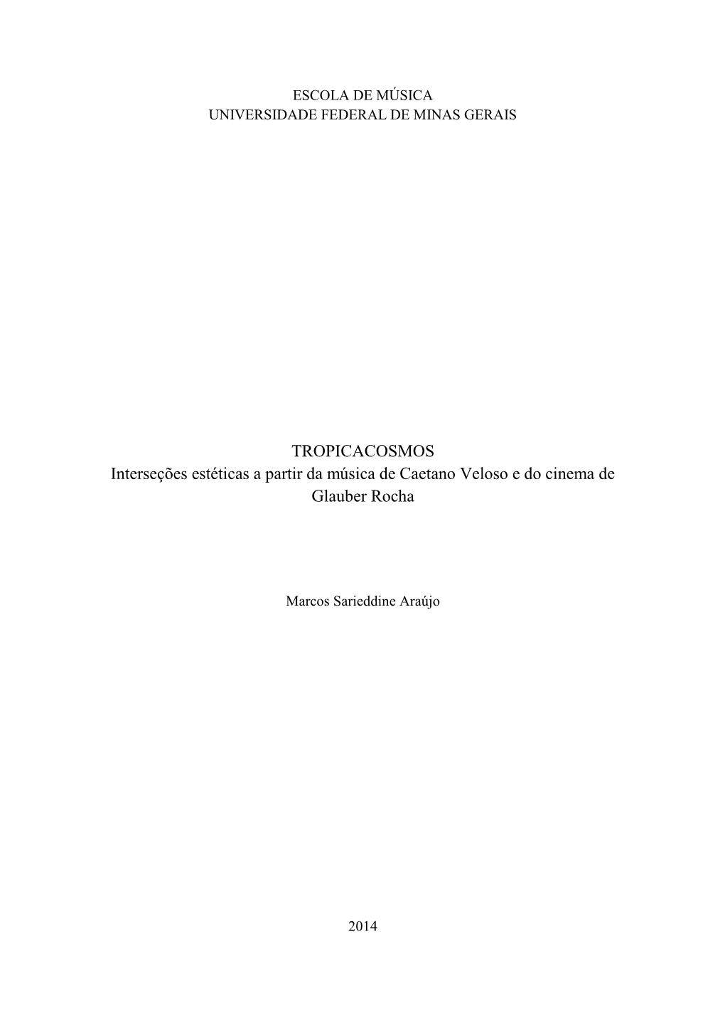 TROPICACOSMOS Interseções Estéticas a Partir Da Música De Caetano Veloso E Do Cinema De Glauber Rocha