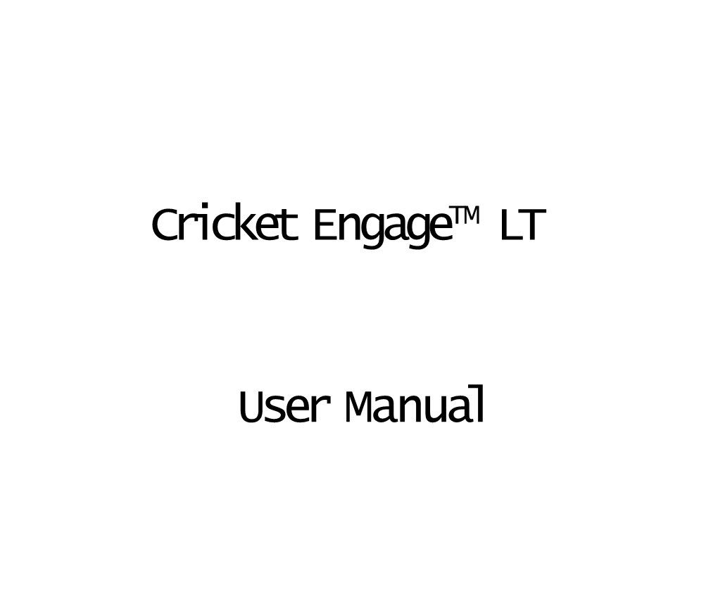 Cricket Engagetm LT