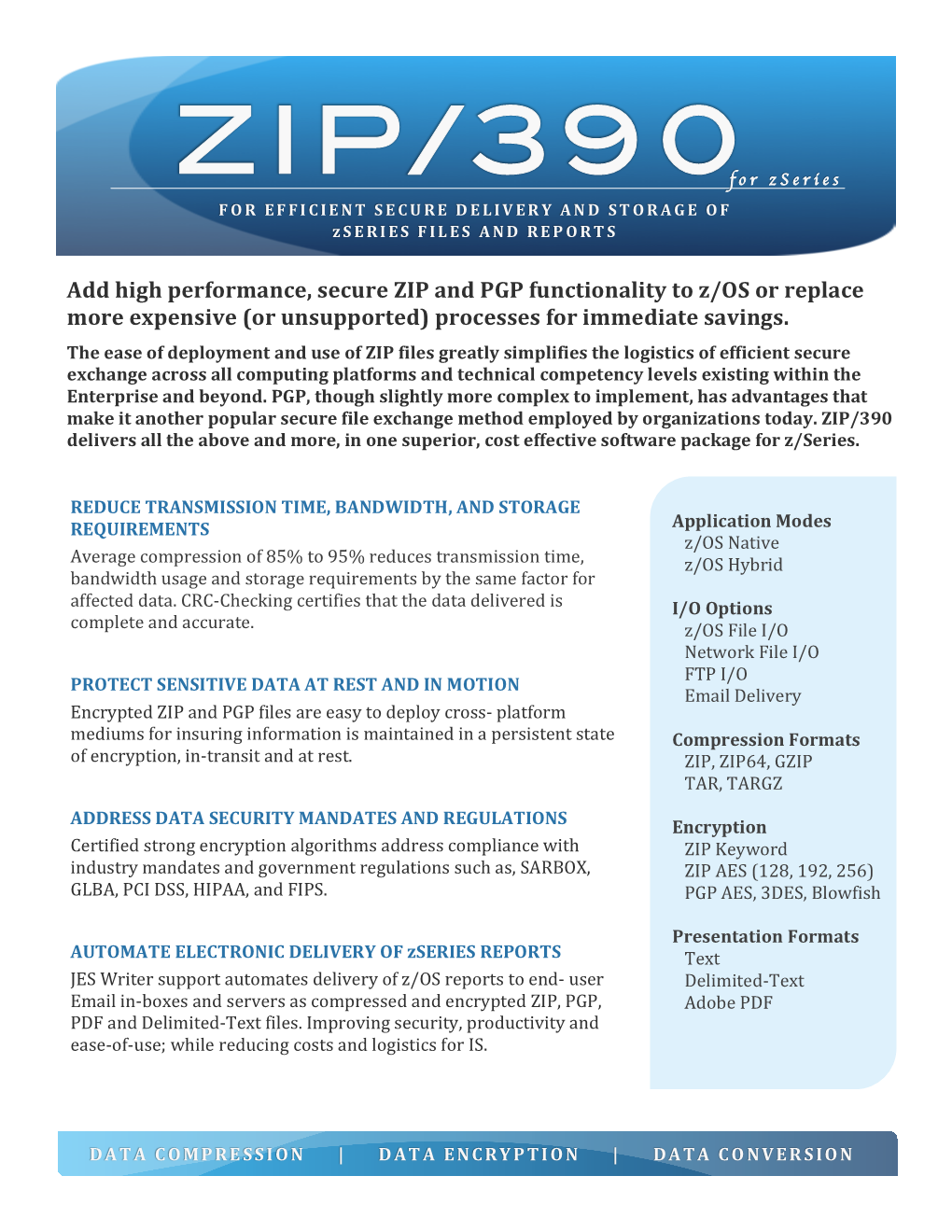 ZIP/390For Zseries for EFFICIENT SECURE DELIVERY and STORAGE of Zseries FILES and REPORTS
