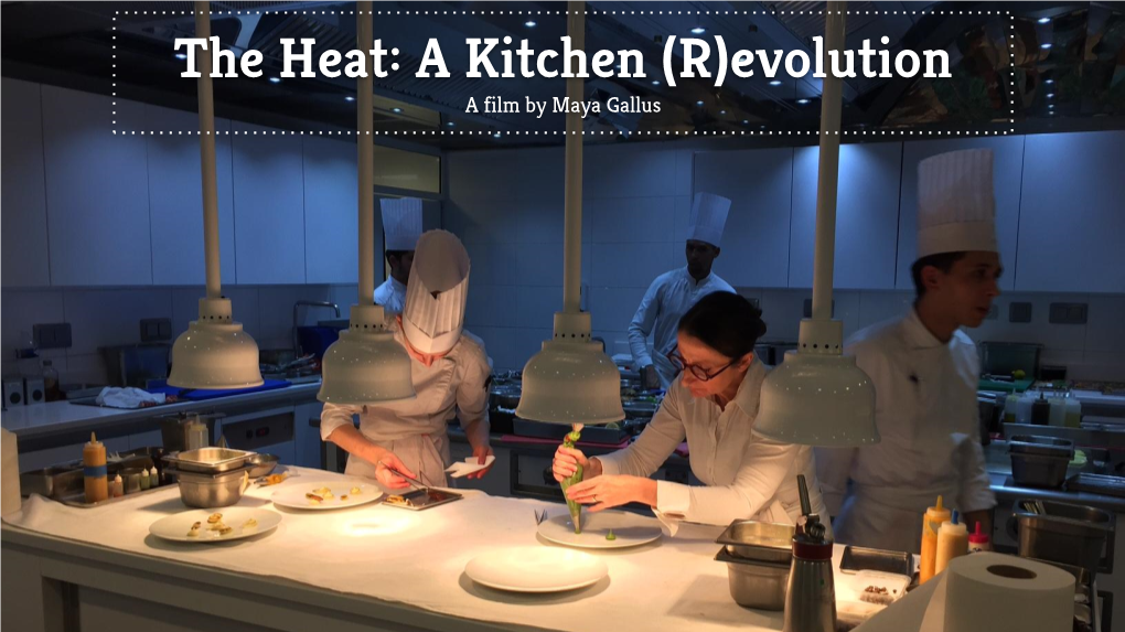 The Heat: a Kitchen (R)Evolution a Film by Maya Gallus