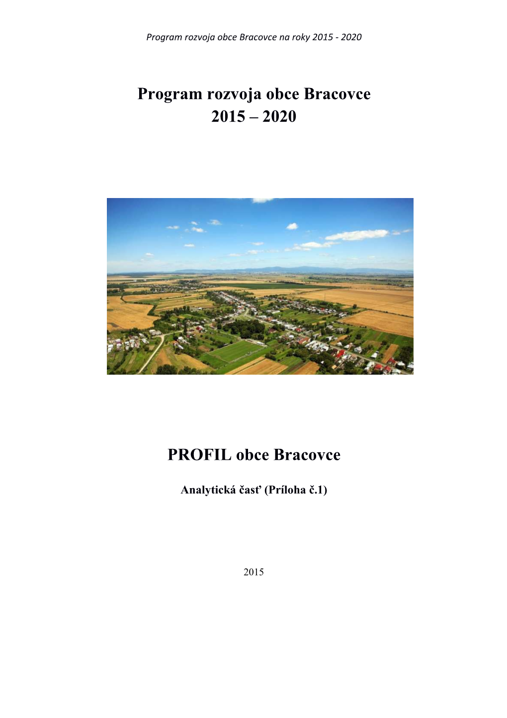 Program Rozvoja Obce Bracovce Na Roky 2015 - 2020