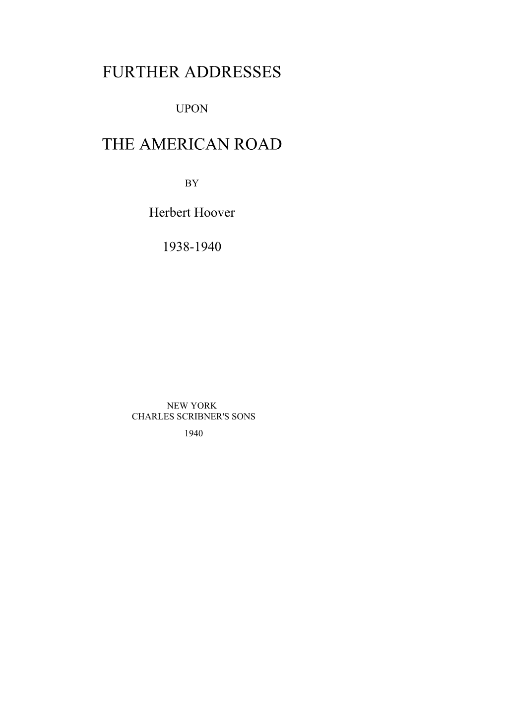 Further Addresses the American Road